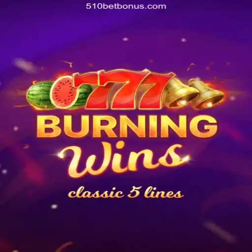 Exploring the Thrills of BurningWins: A Classic Slot Experience with 510bet Oficial