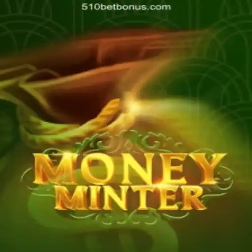 MoneyMinter: The New Frontier in Online Gaming at 510bet Oficial