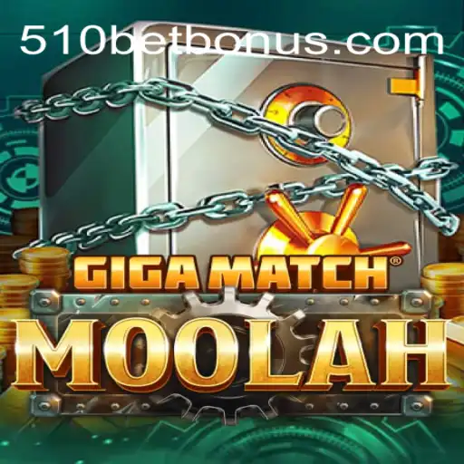GigaMatchMoolah: Discover the Ultimate Online Casino Experience with 510bet Oficial